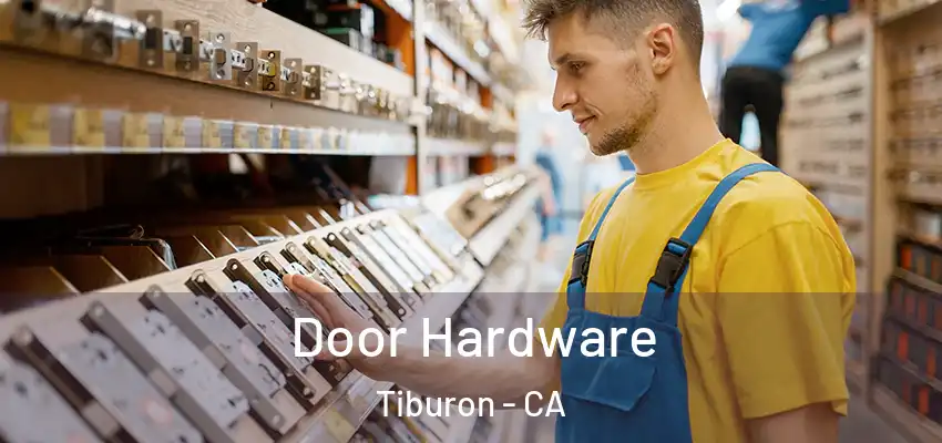  Door Hardware Tiburon - CA