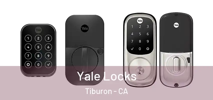  Yale Locks Tiburon - CA